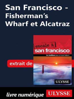cover image of San Francisco--Fisherman's Wharf et Alcatraz